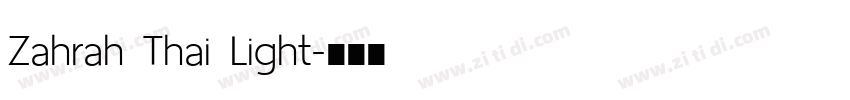 Zahrah Thai Light字体转换